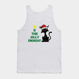 Is this Jolly Enough ? Grumpy Black Cat Tank Top